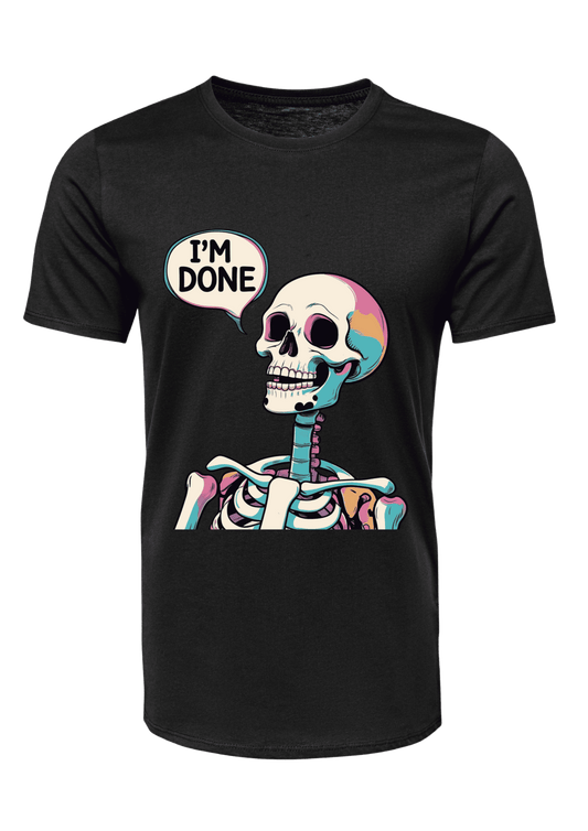 IÔÇÖm done Unisex Crew Neck T-Shirt